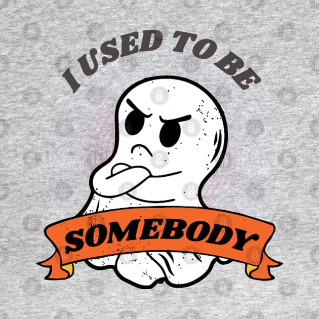 I Used to Be Somebody Funny Ghost Halloween Retro Sunset by LEMOUS TEES